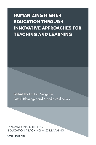 Humanizing Higher Education through Innovative Approaches for Teaching and Learning.