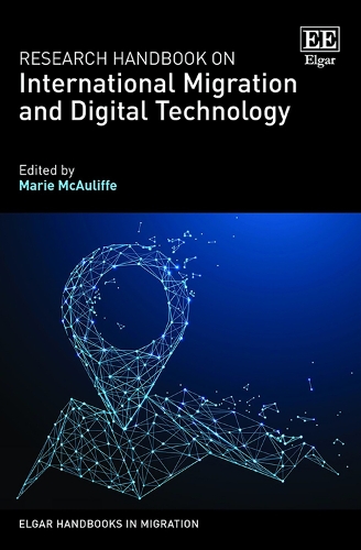 Research Handbook on International Migration and Digital Technology.
