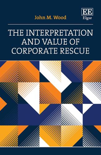 The Interpretation and Value of Corporate Rescue.