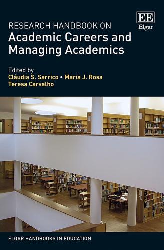 Research Handbook on Academic Careers and Managing Academics.