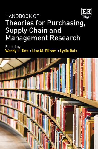 Handbook of Theories for Purchasing, Supply Chain and Management Research.