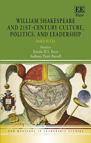 William Shakespeare and 21st-Century Culture, Politics, and Leadership: Bard Bites.