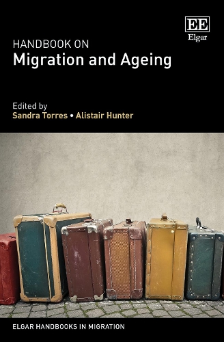 Handbook on Migration and Ageing.