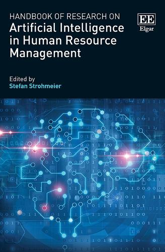 Handbook of Research on Artificial Intelligence in Human Resource Management.
