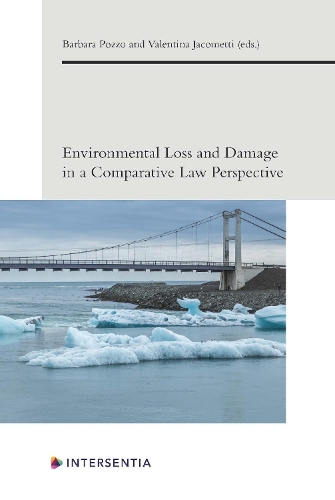 Environmental Loss and Damage in a Comparative Law Perspective.