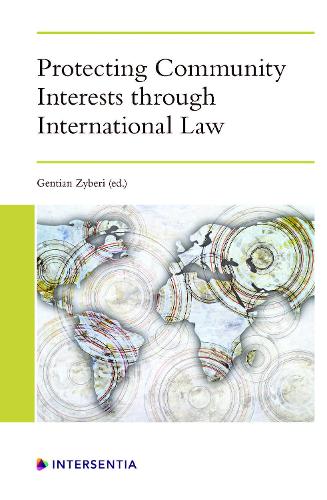 Protecting Community Interests through International Law.