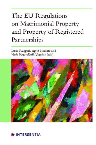 The EU Regulations on Matrimonial Property and Property of Registered Partnerships.