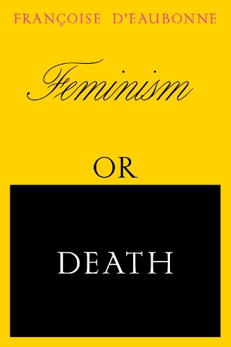 Feminism or Death