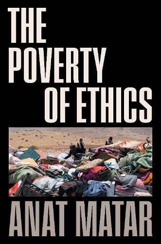 The Poverty of Ethics.