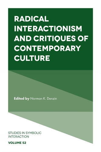 Radical Interactionism and Critiques of Contemporary Culture.