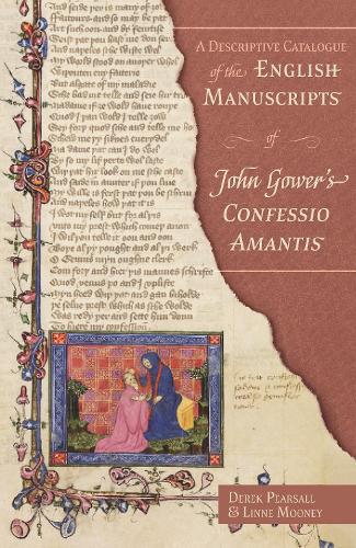 A Descriptive Catalogue of the English Manuscripts of John Gower's Confessio Amantis.