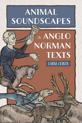 Animal Soundscapes in Anglo-Norman Texts.