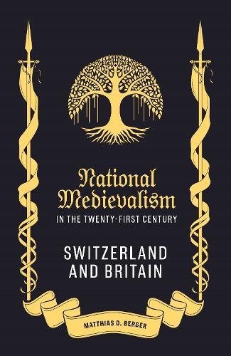 National Medievalism in the Twenty-First Century