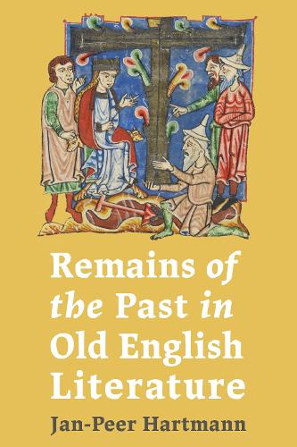 Remains of the Past in Old English Literature.