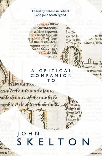 A Critical Companion to John Skelton.