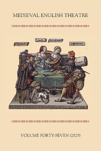 Medieval English Theatre 47.