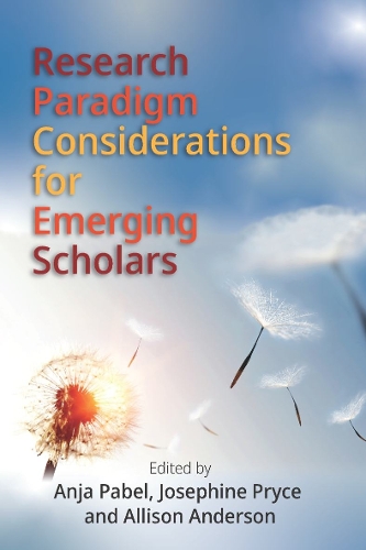 Research Paradigm Considerations for Emerging Scholars.