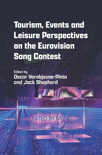 Tourism, Events and Leisure Perspectives on the Eurovision Song Contest.