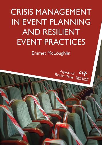 Crisis Management in Event Planning and Resilient Event Practices.