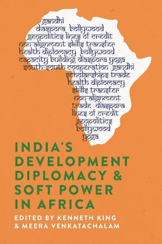 India's Development Diplomacy & Soft Power in Africa.