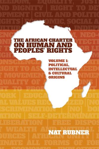 The African Charter on Human and Peoples' Rights. Volume 1.