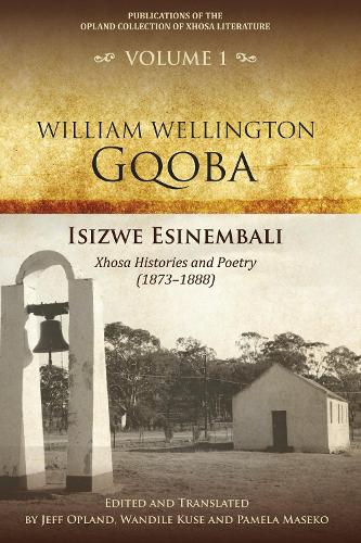 Isizwe esinembali: Xhosa histories and poetry (1873-1888).