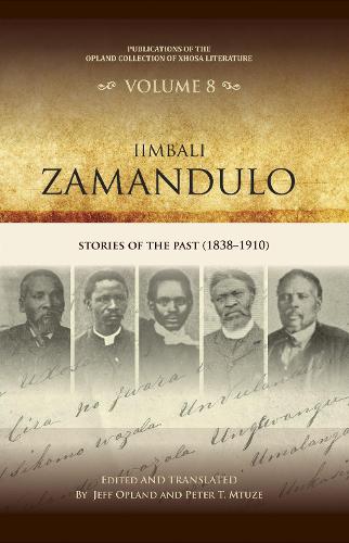 Iimbali zamandulo: Stories of the past (1838-1910).