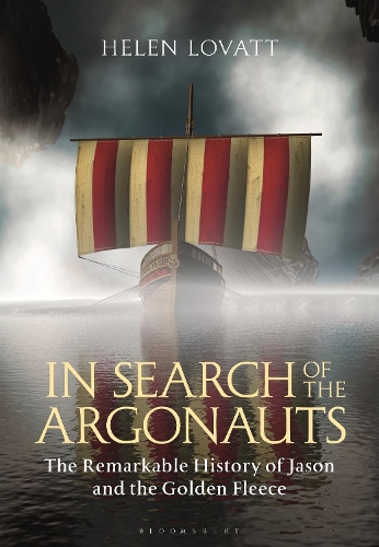 In Search of the Argonauts: The Remarkable History of Jason and the Golden Fleece.