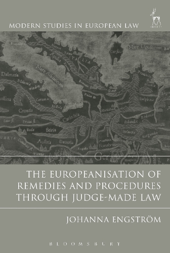 The Europeanisation of Remedies and Procedures through Judge-Made Law.