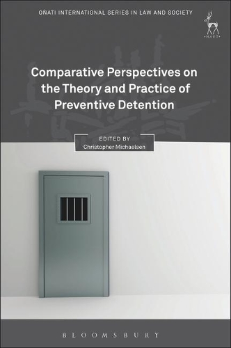 Comparative Perspectives on the Theory and Practice of Preventive Detention.