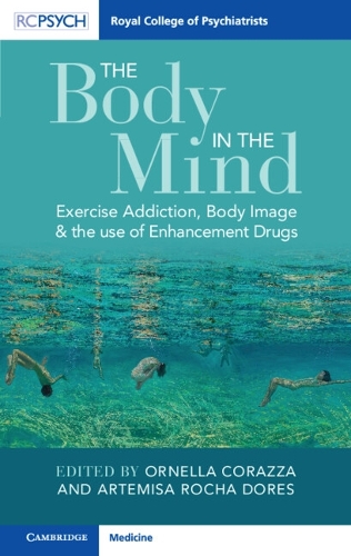The Body in the Mind: Exercise Addiction, Body Image and the Use of Enhancement Drugs.