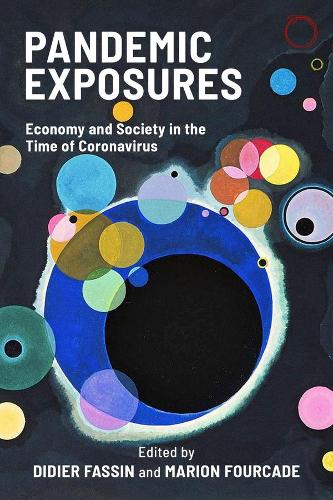 Pandemic Exposures: Economy and Society in the Time of Coronavirus.
