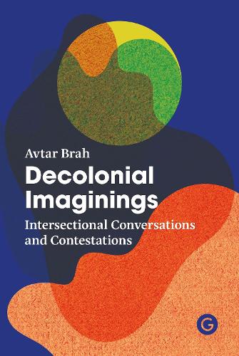 Decolonial Imaginings: Intersectional Conversations and Contestations.