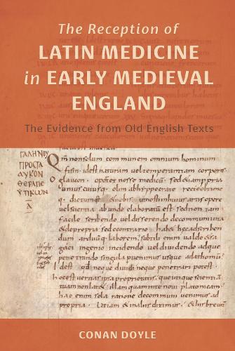 The Reception of Latin Medicine in Early Medieval England