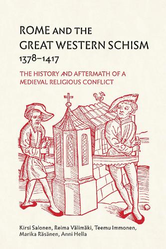 Rome and the Great Western Schism, 1378-1417: The History and Aftermath of a Medieval Religious Conflict.