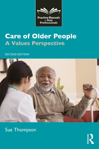 Care of Older People: A Values Perspective. 2nd edition