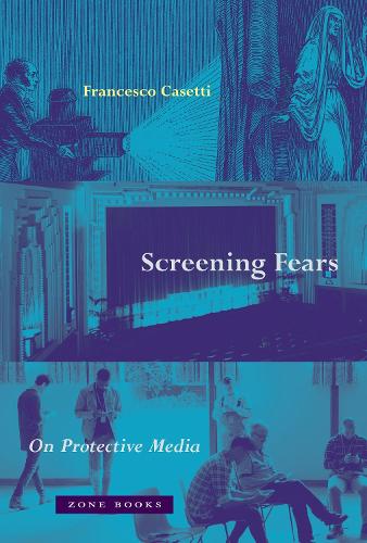 Screening Fears - On Protective Media.