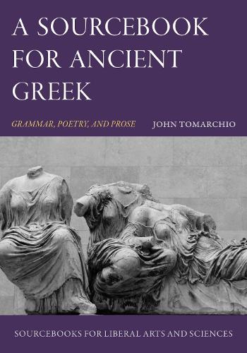 A Sourcebook for Ancient Greek: Grammar, Poetry, and Prose.