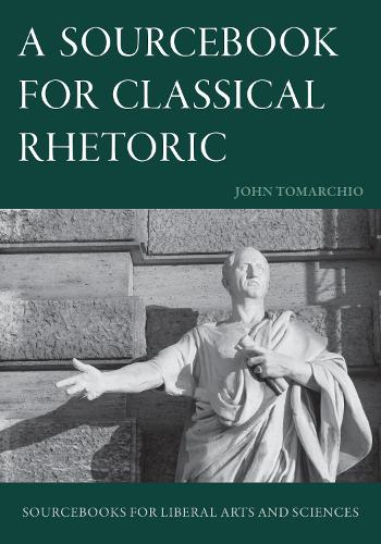 A Sourcebook for Classical Rhetoric.