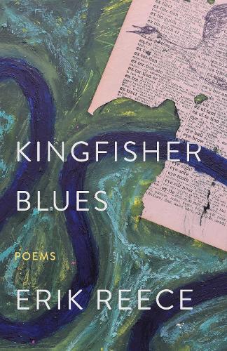 Kingfisher Blues: Poems.