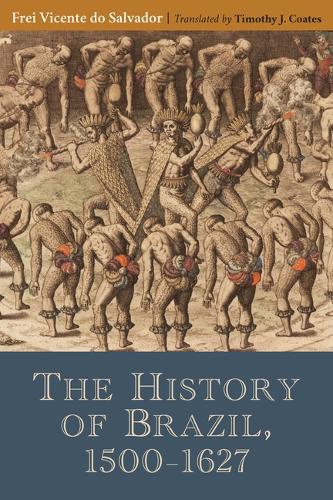 The History of Brazil, 1500-1627.