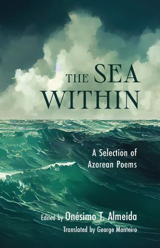 The Sea Within: A Selection of Azorean Poems. Reissue