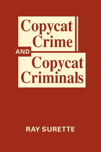 Copycat Crime and Copycat Criminals.