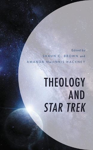 Theology and Star Trek.