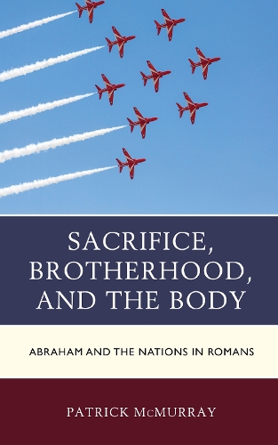 Sacrifice, Brotherhood, and the Body