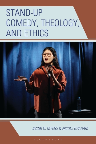 Stand-up Comedy, Theology, and Ethics.
