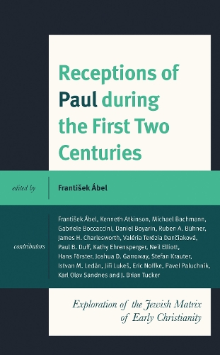 Receptions of Paul during the First Two Centuries