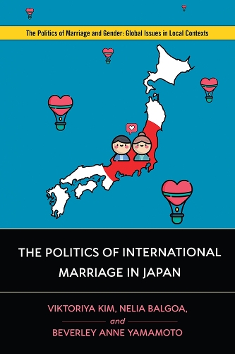 The Politics of International Marriage in Japan.
