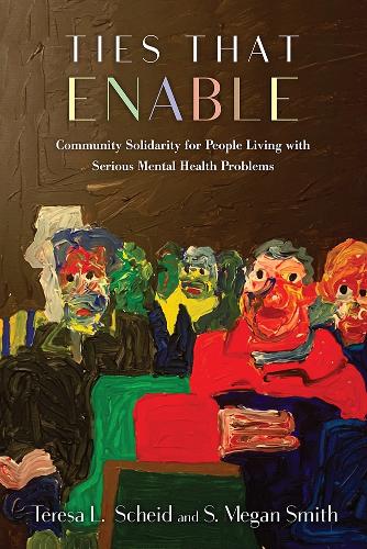 Ties That Enable: Community Solidarity for People Living with Serious Mental Health Problems.