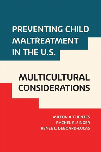 Preventing Child Maltreatment in the U.S.